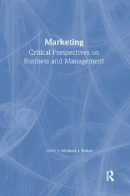 Marketing (Critical Perspectives on Business and Management) by Michael Baker, 9780415213967
