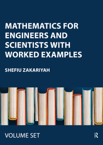 Mathematics for Engineers and Scientists with Worked Examples (Two Volume Set) by Shefiu Zakariyah, 9781032761190