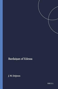 Bardaiṣan of Edessa by Jan Willem Drijvers, 9789004354784