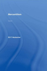 Mercantilism by Eli F. Heckscher, 9780415113571