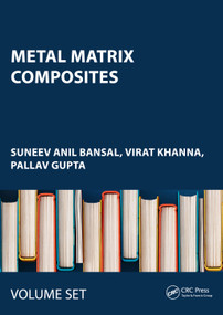Metal Matrix Composites (Two Volume Set) by Suneev Anil Bansal, Virat Khanna, Pallav Gupta, 9781032048635