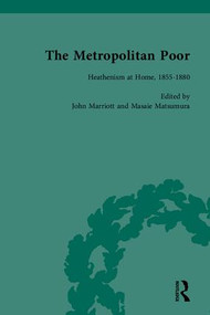 The Metropolitan Poor (Semifactual Accounts, 1795-1910) by John Marriott, 9781851965243