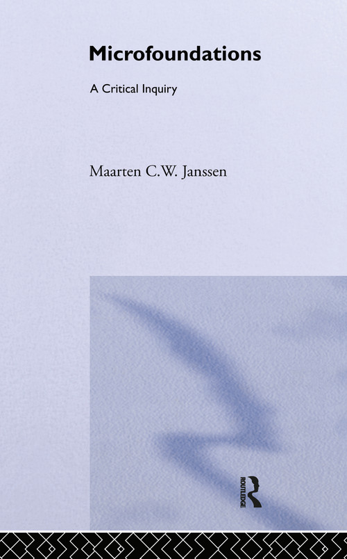 Microfoundations (A Critical Inquiry) by Maarten Janssen, 9780415086318