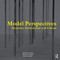Model Perspectives: Structure, Architecture and Culture by Mark R. Cruvellier, Bjorn N. Sandaker, Luben Dimcheff, 9780415731935