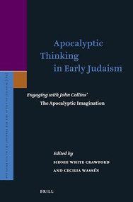 Apocalyptic Thinking in Early Judaism (Engaging with John Collins' The Apocalyptic Imagination) by Cecilia Wassen, Sidnie White Crawford, 9789004358379