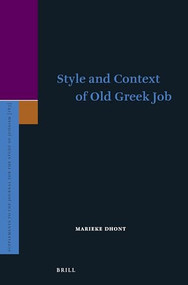 Style and Context of Old Greek Job by Marieke Dhont, 9789004358485