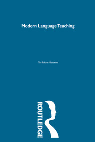 Modern Language Teaching (The Reform Movement) by Anthony P. R. Howatt, Richard C. Smith, 9780415442183