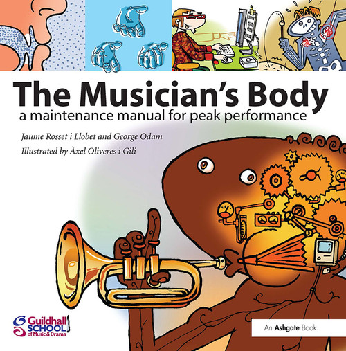 The Musician's Body (A Maintenance Manual for Peak Performance) by Jaume Rosset i Llobet, 9781138453241