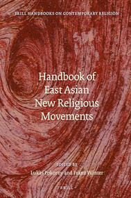 Handbook of East Asian New Religious Movements by Lukas Pokorny, Franz Winter, 9789004362055