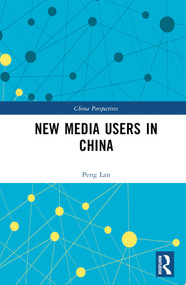 New Media Users in China by Peng Lan, 9781032548784