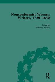 Nonconformist Women Writers, 1720-1840, Part II by Timothy Whelan, 9781851961542
