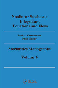 Nonlinear Stochastic Integrators, Equations and Flows by Rene A. Carmona, 9782881247330