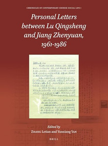 Personal Letters between Lu Qingsheng and Jiang Zhenyuan, 1961-1986 by Letian Zhang, Yunxiang Yan, 9789004363632