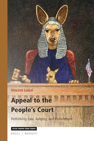 Appeal to the People's Court (Rethinking Law, Judging, and Punishment) by Vincent Luizzi, 9789004363854