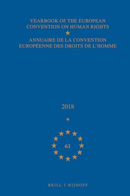 Yearbook of the European Convention on Human Rights / Annuaire de la convention européenne des droits de l'homme, Volume 61 (2018) by Council of Europe/Conseil de l'Europe, 9789004364264