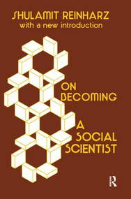 On Becoming a Social Scientist (From Survey Research and Participant Observation to Experimental Analysis) by Shulamit Reinharz, 9781138529069
