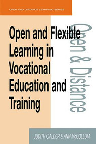 Open and Flexible Learning in Vocational Education and Training by Judith Calder, Ann McCollum, 9781138421592