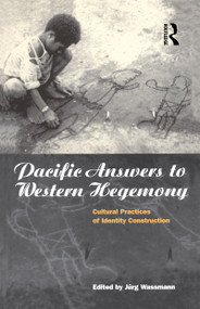 Pacific Answers to Western Hegemony (Cultural Practices of Identity Construction) by Jürg Wassmann, 9781859731543