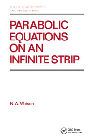 Parabolic Equations on an Infinite Strip by Watson, 9780824779993