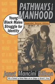 Pathways to Manhood (Young Black Males Struggle for Identity) by Janet Mancini Billson, 9781138529595