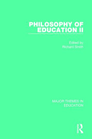 Philosophy of Education II by Richard Smith, 9780415830096