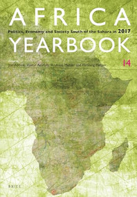 Africa Yearbook Volume 14 (Politics, Economy and Society South of the Sahara in 2017) by Jon Abbink, Victor Adetula, Andreas Mehler, Henning Melber, 9789004367616