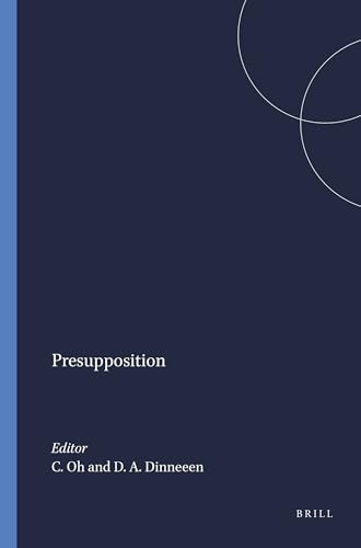 Presupposition by Choon-Kyu Oh, David A. Dinneeen, 9789004367982