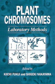 Plant Chromosomes (Laboratory Methods) by Kiichi Fukui, Shigeki Nakayama, 9780849389191