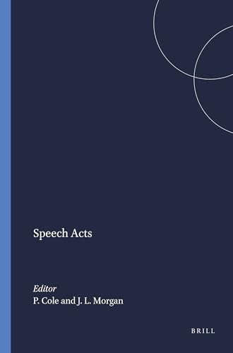 Speech Acts by Peter Cole, Jerry L. Morgan, 9789004368576
