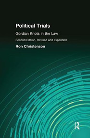 Political Trials (Gordian Knots in the Law) by Ron Christenson, 9781138530263