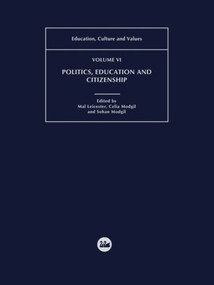 Politics, Education and Citizenship by Mal Leicester, Sohan Modgil, 9780750710077