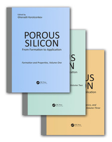 Porous Silicon (From Formation to Application, Three Volume Set) by Ghenadii Korotcenkov, 9780367570231