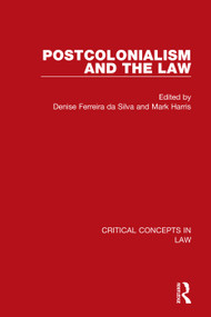 Postcolonialism and the Law by Denise Ferreira da Silva, Mark Harris, 9780415640169
