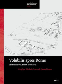 Volubilis après Rome (Les fouilles UCL/INSAP, 2000-2005) by Elizabeth Fentress, Hassan Limane, 9789004371491