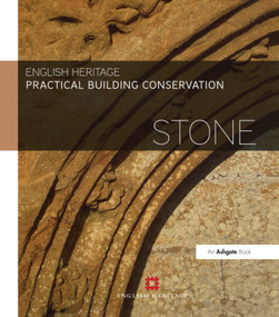 Practical Building Conservation: Stone by Historic England, 9780754645528