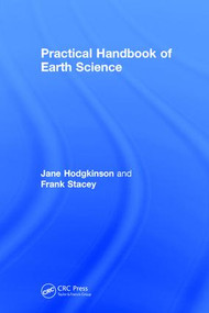 Practical Handbook of Earth Science by Jane Hodgkinson, Frank Stacey, 9781138552234
