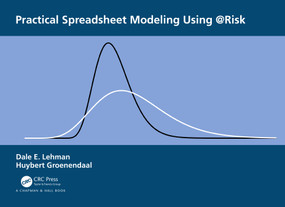 Practical Spreadsheet Modeling Using @Risk by Dale Lehman, Huybert Groenendaal, 9780367173869