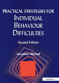 Practical Strategies for Individual Behaviour Difficulties by Geraldine Mitchell, 9781138420304