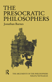The Presocratic Philosophers by Jonathan Barnes, 9781138171305