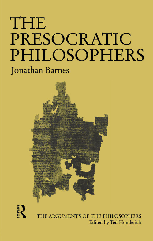 The Presocratic Philosophers by Jonathan Barnes, 9781138171305