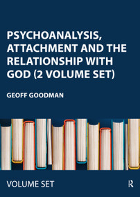 Psychoanalysis, Attachment and the Relationship with God by Geoff Goodman, 9781041044727