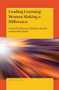 Leading Learning: Women Making a Difference by Lauren Stephenson, Barbara Harold, Rashida Badri, 9789004375949