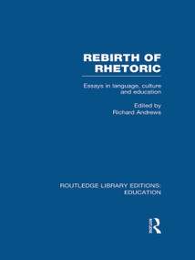 Rebirth of Rhetoric by Richard Andrews, 9780415694254