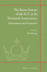 The Rome Statute of the ICC at Its Twentieth Anniversary (Achievements and Perspectives) by Pavel Šturma, 9789004379398
