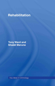 Rehabilitation by Tony Ward, Shadd Maruna, 9780415386425