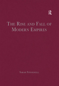 The Rise and Fall of Modern Empires by Various, 9780367534981