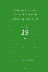 Research in the Social Scientific Study of Religion, Volume 29 by Andrew Village, Ralph W. Hood, 9789004382633