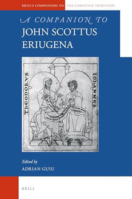 A Companion to John Scottus Eriugena by Adrian Guiu, 9789004382671