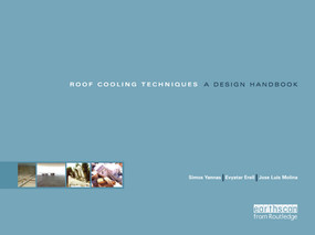 Roof Cooling Techniques (A Design Handbook) by Evyatar Erell, Simos Yannas, Jose Luis Molina, 9781138373877