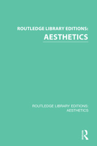 Routledge Library Editions: Aesthetics by Various Authors, 9781138675070